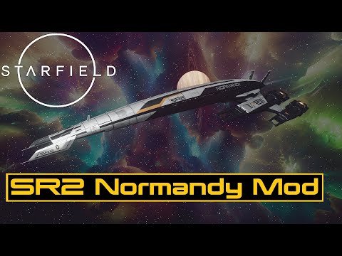 SR2 Normandy: Starfield Mod Showcase