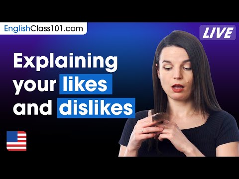 How to explain your likes and dislikes in English