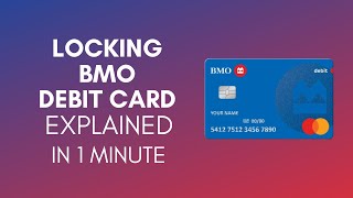 How To Lock BMO Debit Card In 2024?