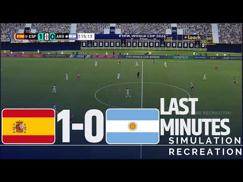 Last minutes ⚽ Spain 1-0 Argentina | FIFA World Cup 2026| Video Game Simulation/Recreation
