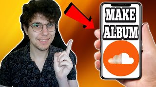 How To Make An Album On Soundcloud