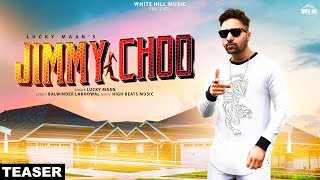 Jimmy Choo (Teaser) Lucky Maan | Releasing on 18th March | White Hill Music