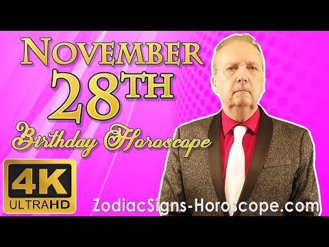 November 28 Zodiac Horoscope and Birthday Personality | November 28th Birthday Personality Analysis