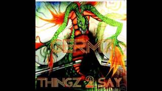 Germz feat. Baige O&#39;Bannon - Everybody Gotta Know (Thing 2 Say 2007)