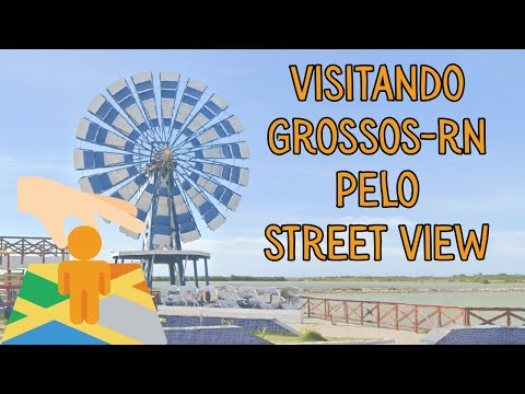 Grossos-RN pelo Street View: uma cidade do semiárido como você nunca viu