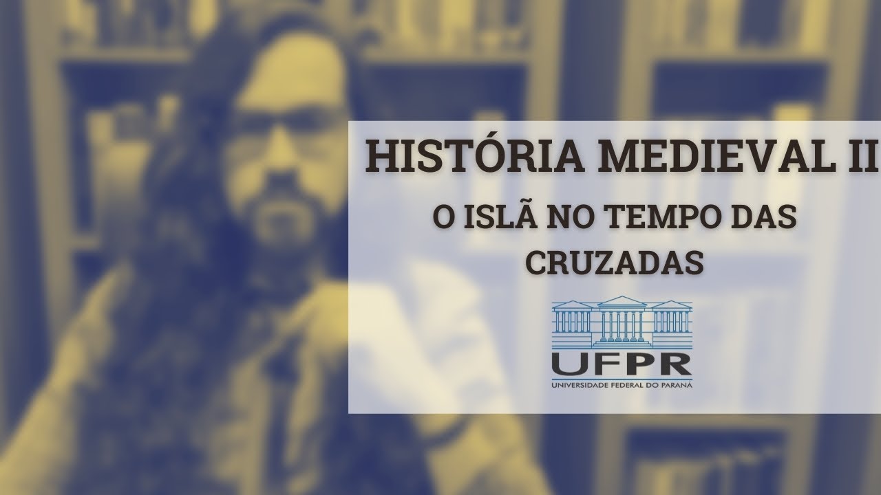 História Medieval II - O Islã no Tempo das Cruzadas