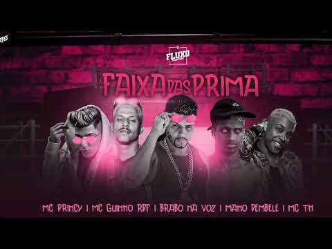 MC PRINCY, BRABO NA VOZ, GUINHO RDF, MANO DEMBELE, MC TH - FAIXA DAS PRIMAS /