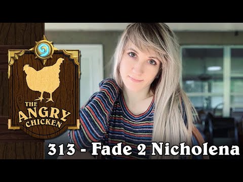 #313 - The Angry Chicken: “Fade 2 Nicholena”