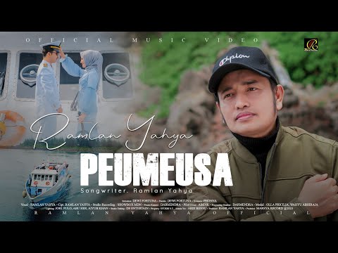 RAMLAN YAHYA - PEUMEUSA (OFFICIAL MUSIC VIDEO)