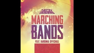 Neon Dreams - Marching Bands (Ft. Kardinal Offishall)