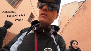 48 hours in Marrakech, Morocco (part 1) | DJI Osmo Nano