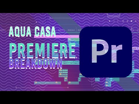 Aqua Casa Commercial - Premier Pro Breakdown