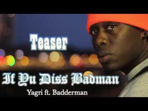 King Yagri ft. Badderman -  If Yu Diss BadMan ( Teaser )