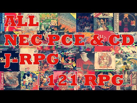 Complete List of All NEC PC ENGINE & PC ENGINE CD J RPGs Ever Made - 121 RPG !