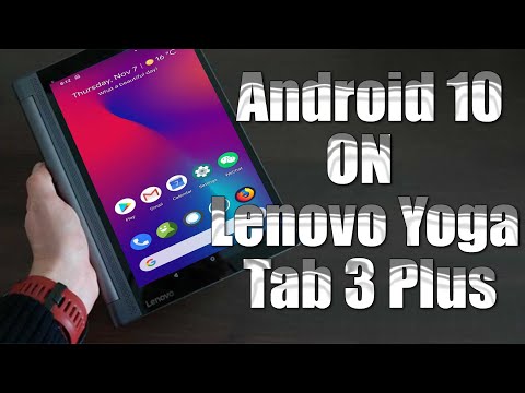 Install Android 10 on Lenovo Yoga Tab 3 Plus (LineageOS 17.1) - How to Guide!