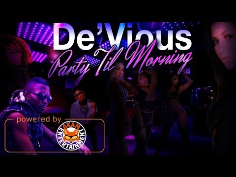 De'Vious - Party Til Mornning - April 2018