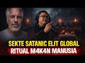 CERITA INI KAN YANG KALIAN TUNGGU EPSTEIN FILES SEKTE SATANIC ELIT GLOBAL