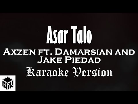 Asar Talo - Axzen feat. Damarsian and Jake Piedad (Karaoke Version by RJPD)