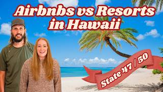 This is why people are choosing resorts over airbnbs | 50 State Vlog - Hawaii