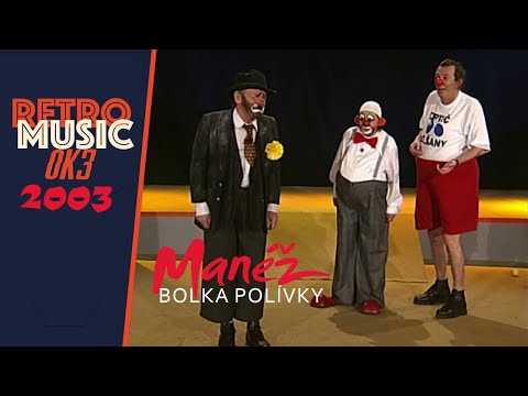 Manéž Bolka Polívky - (2003)