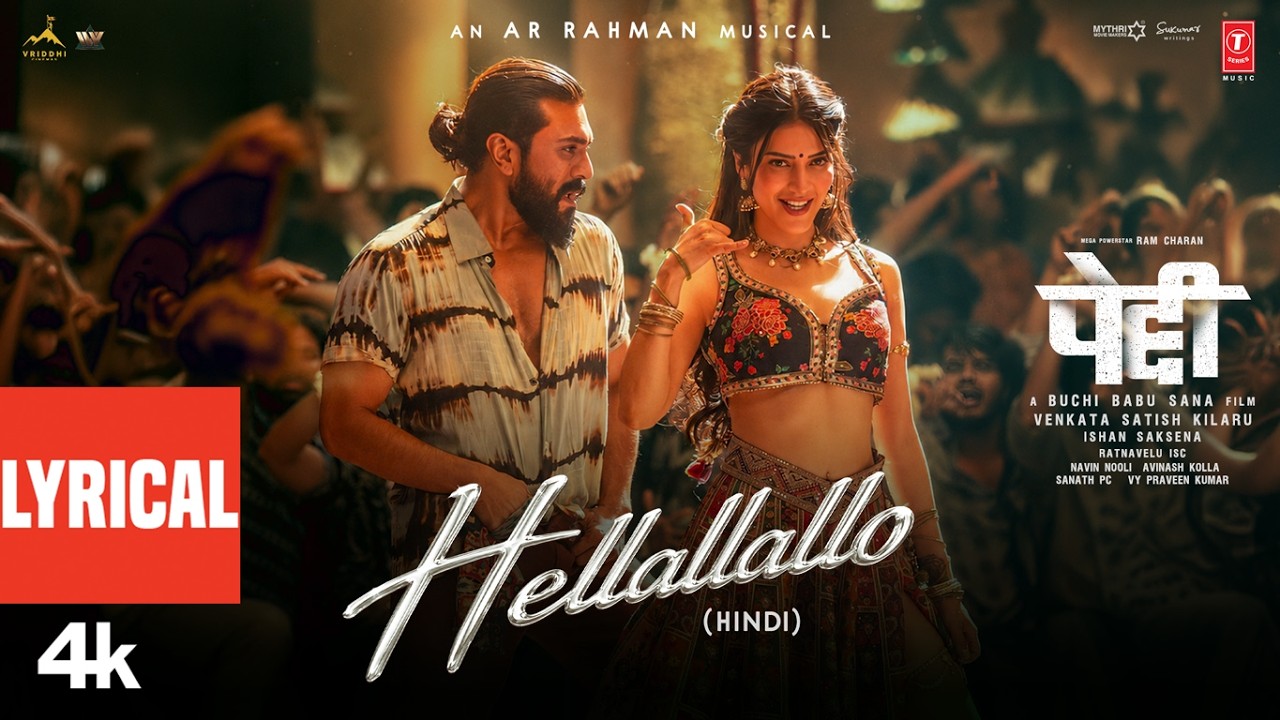 PEDDI: Hellallallo (Lyrical) Hindi| Ram Charan| Buchi Babu| Shruthi Haasan| Janhvi Kapoor| AR Rahman