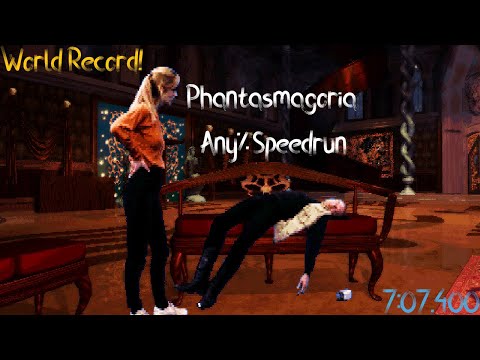 Phantasmagoria: The Speedrun Edition III (7:07.400) (Former World Record)