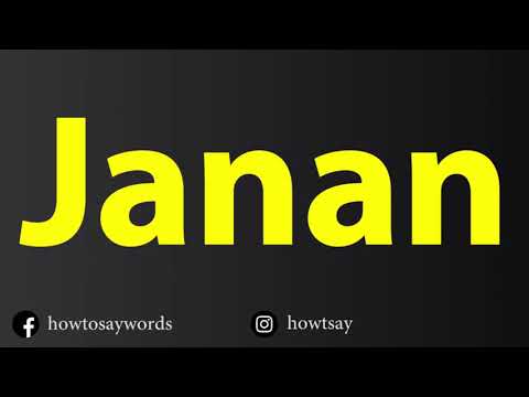 How To Pronounce Janan