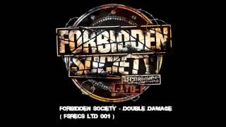 Forbidden Society - DOUBLE DAMAGE [ FSRECS LTD 001 ]