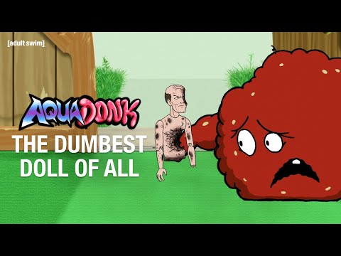 NEW: The Dumbest Doll of All | Aqua Teen Hunger Force: Aquadonk Side Pieces | adult swim