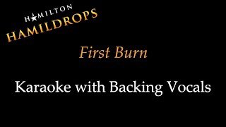 Hamildrop - First Burn - Karaoke with Backing Vocals