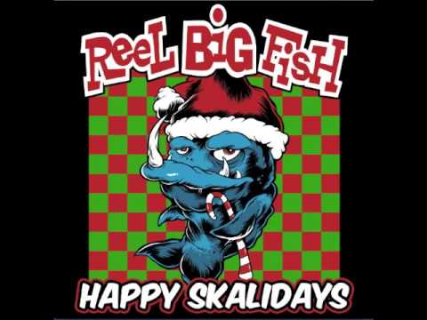 Grandma Got Run Over By A Reindeer - Reel Big Fish