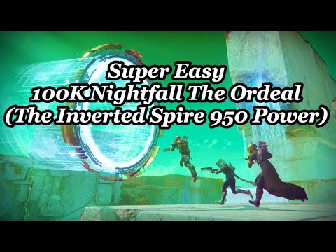 Destiny 2 - 100K Nightfall The Ordeal (The Inverted Spire 950 Power)