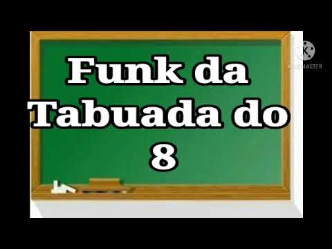 Tabuada cantada-Funk da Tabuada  do 8