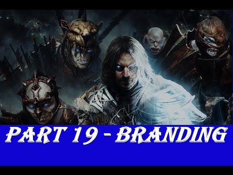Middle Earth:Shadow Of Mordor Gameplay,Walkthrough - Part 19 / Branding The Warcheifs