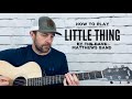 Little Thing/An Another Thing-Guitar Tutorial-Dave Matthews Band