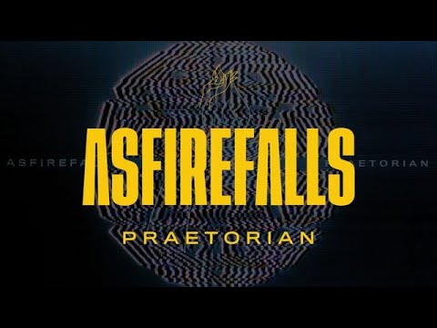 AsFireFalls - Praetorian (Official Visualizer)