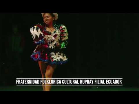 DANZA ᴴᴰ: Fraternidad Folklorica Cultural Ruphay Filial Ecuador - Cultura Viva Comunitaria