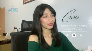 Download lagu Ariana Grande – Fantasize (Cover) mp3