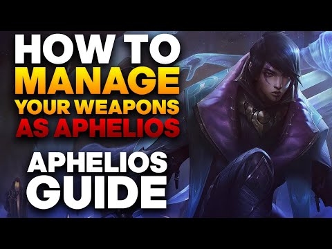 HOW TO MANAGE YOUR WEAPONS AS APHELIOS! Aphelios Weapons Management Guide | League of Legends