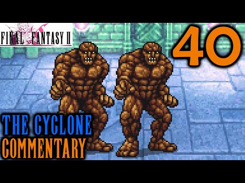 Into The Cyclone: Final Fantasy II Walkthrough Part 40 - Golems & Generals
