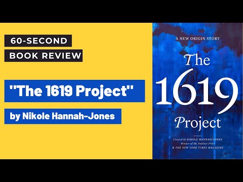 "The 1619 Project" by Nikole Hannah-Jones: 60-second Book Review