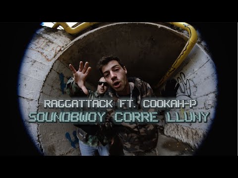 Raggattack X Cookah P - Soundbwoy Corre Lluny (Official Video)