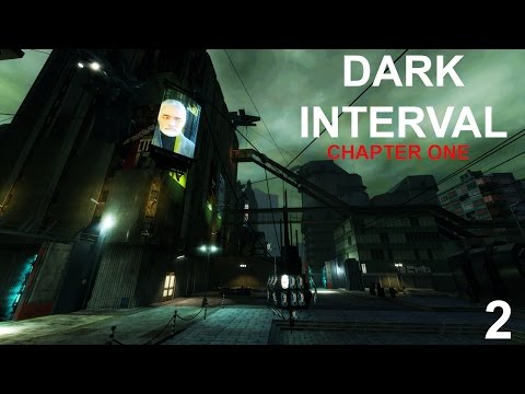 Dark Interval - Chapter One - Part Two | Half-Life 2 Mods