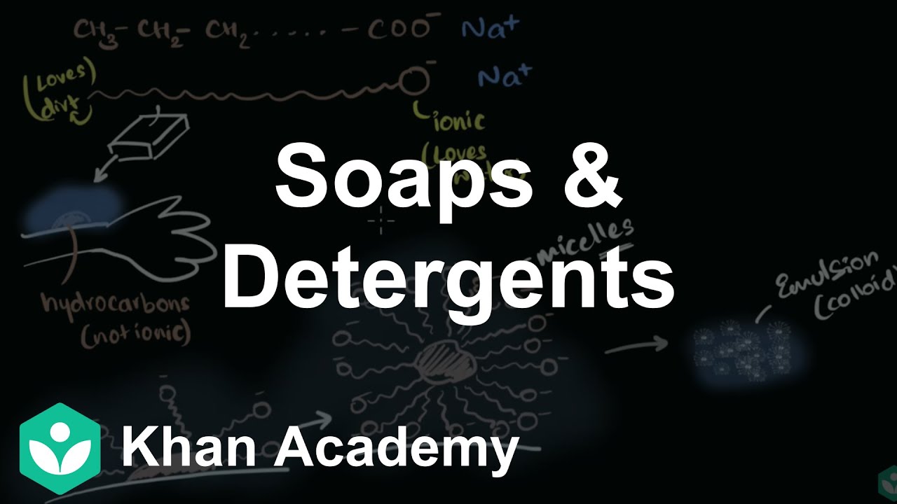 Soaps and detergents | Carbon and its compounds | Class 10 Chemistry | Khan Academy