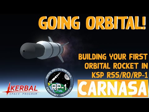 Going Orbital! Building your first Orbital Rocket Tutorial in KSP RSS/RO/RP-1