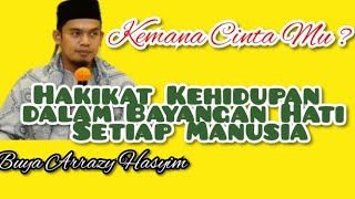 Download lagu Hakikat Kehidupan Dalam Angan-angan Setiap Diri Manusia # Buya Arrazy Hasyim mp3