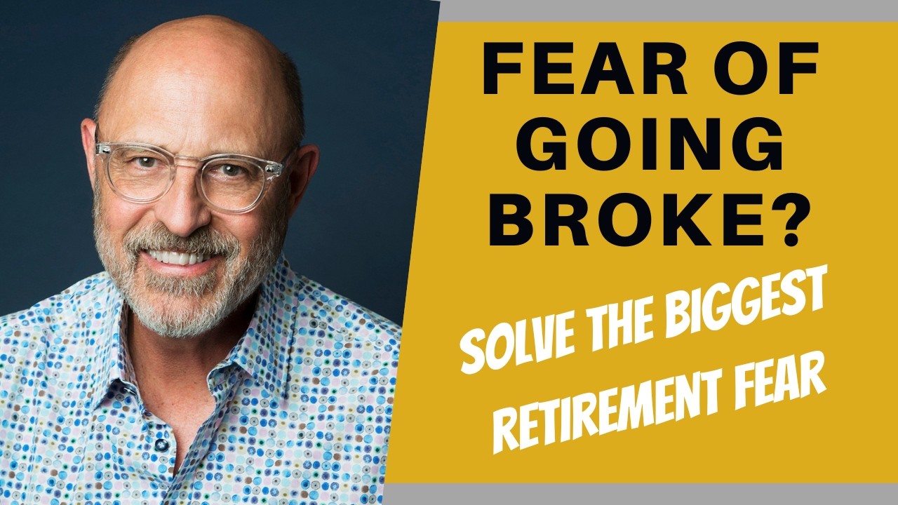 The Fear of Going Broke In Retirement