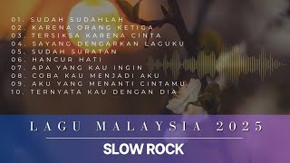 Download lagu SIAPKAN TISU 😭 | SLOW ROCK MALAYSIA | KUMPULAN LAGU POPULER 2025 mp3