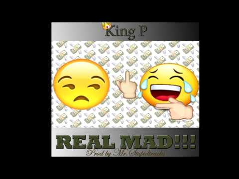 KingP - Real Mad!! Prod by. Mrstupidtracks