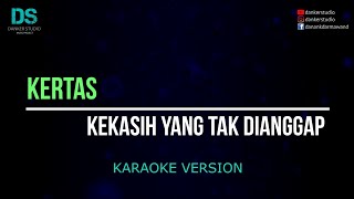 Download lagu Kertas - kekasih yang tak dianggap (karaoke version) tanpa vokal mp3